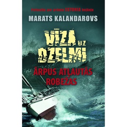  Marats Kalandarovs. Vīza uz dzelmi Ārpus atļautās robežas