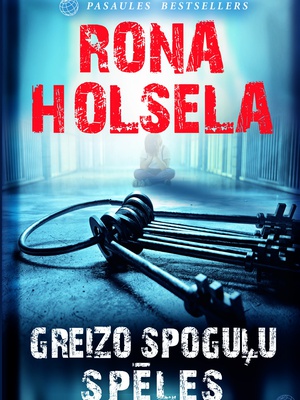 Rona Holsela. Greizo spoguļu spēles  Hover