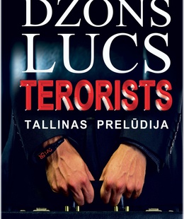 Džons Lucs. Terorists. Tallinas prelūdija  Hover