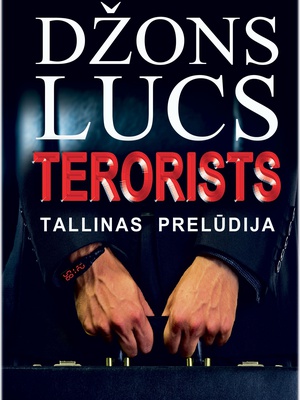 Džons Lucs. Terorists. Tallinas prelūdija  Hover