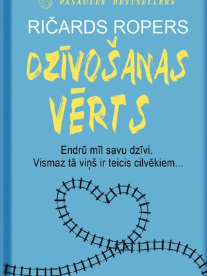 Ričards Ropers. Dzīvošanas vērts   Hover