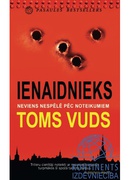 Toms Vuds. Ienaidnieks (E-grāmata)