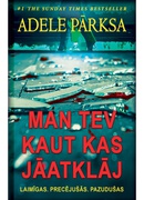 Adele Pārksa. Man tev kaut kas jāatklāj...