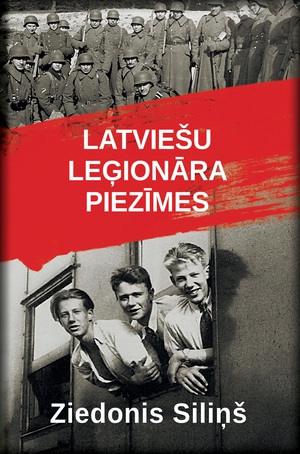 Ziedonis Siliņš. Latviešu leģionāra piezīmes (E-grāmata)