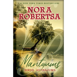 Nora Robertsa. Mantojums. Sirds aicinājums 