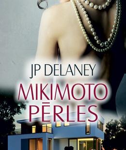 J P Delaney. Mikimoto pērles (E-grāmata)  Hover