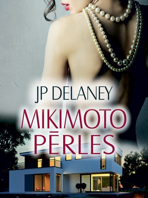 J P Delaney. Mikimoto pērles (E-grāmata)  Hover