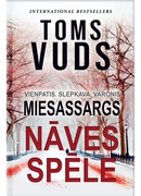 Toms Vuds. Miesassargs. Nāves spēle