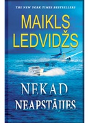 Maikls Ledvidžs. Nekad neapstājies 