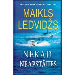 Maikls Ledvidžs. Nekad neapstājies 