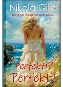 Nikola Gilla. Perfekti? Perfekti! (E-grāmata)