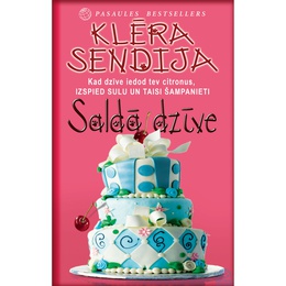 Klēra Sendija. Saldā dzīve (E-grāmata)