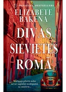 Elizabete Bakena. Divas sievietes Romā (E-grāmata)