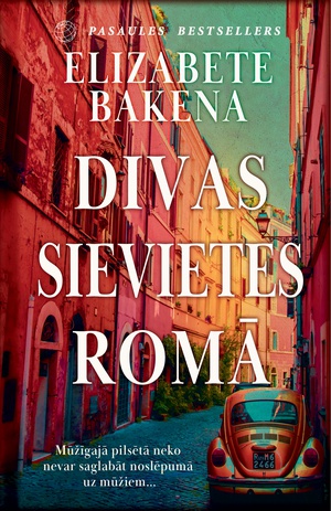 Elizabete Bakena. Divas sievietes Romā (E-grāmata)