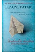 Elisone Pataki. Nesalauztais skaistums 