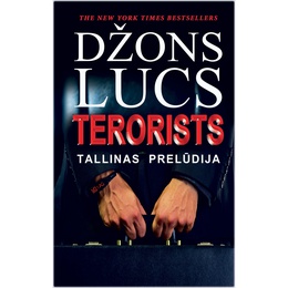 Džons Lucs. Terorists. Tallinas prelūdija (E-grāmata)